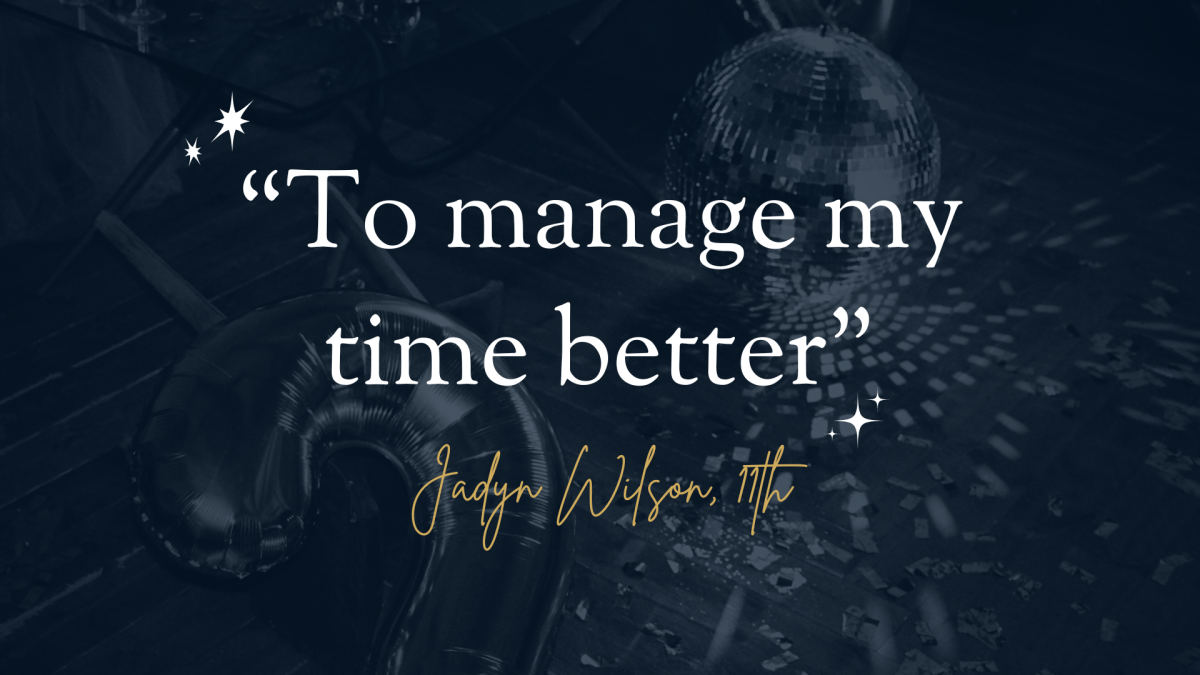 11th-grader Jadyn Wilson shares her resolution, To manage my time better (Photography by: Izzy Vosper)