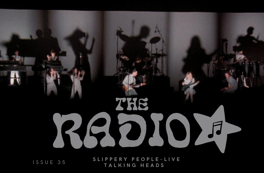 The Radio Stars 35th issue features the 1984 Talking Heads concert film, Stop Making Sense.