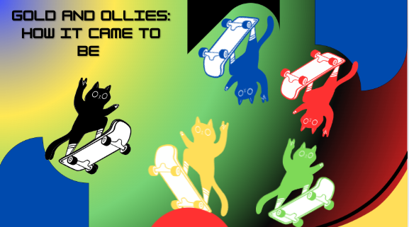 GOLD AND OLLIES: HOW IT CAME TO BE